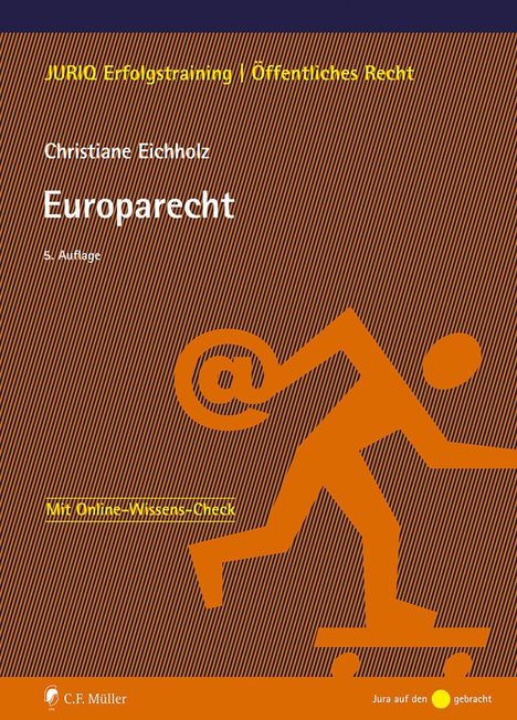 „Europarecht“, 5. Auflage, Christiane Eichholz. JURIO Erfolgstraining. Darstellung: Person mit @-Zeichen auf Skateboard.
