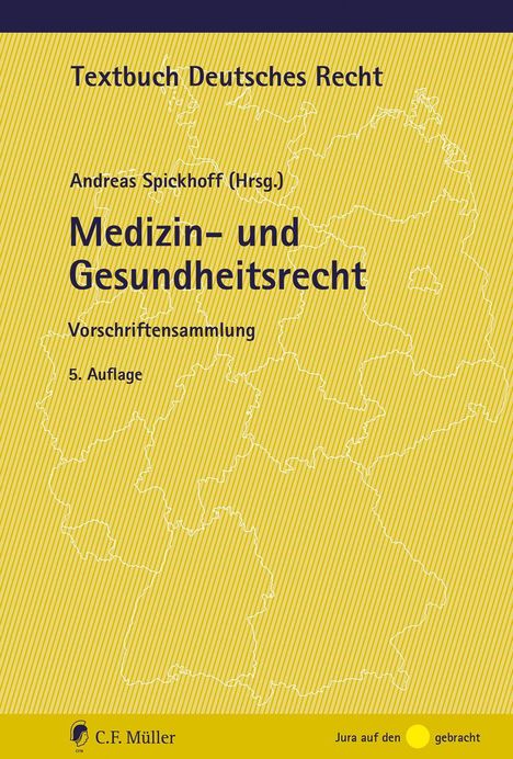 „Textbuch Deutsches Recht, Medizin- und Gesundheitsrecht, 5. Auflage, C.F. Müller.“ Gelber Hintergrund mit Umriss von Deutschland.