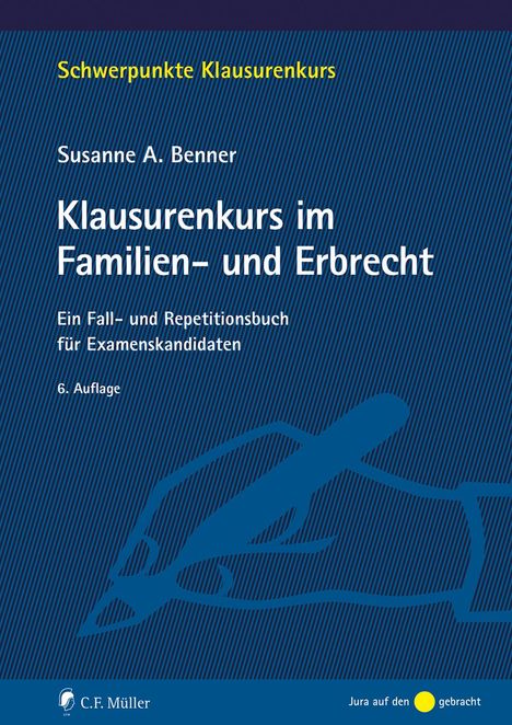 Susanne A. Benner: Klausurenkurs im Familien- und Erbrecht, Buch