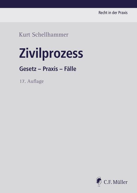 Titel: "Zivilprozess". Untertitel: "Gesetz – Praxis – Fälle". Autor: "Kurt Schellhammer". "17. Auflage". Logo unten rechts.
