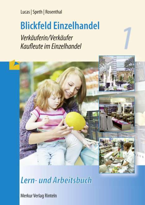 Karsten Lucas: Blickfeld Einzelhandel Verkäuferin/Verkäufer Kaufleute im Einzelhandel 1, Buch