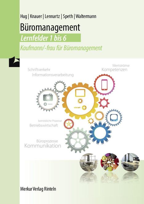Titel: Büromanagement, Lernfelder 1 bis 6. Zahnräder, Symbole, Büros und Gruppenbild.