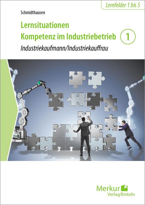Lernsituationen Kompetenz im Industriebetrieb - Band 1, Buch