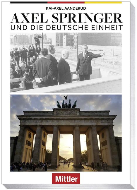 Kai-Axel Aanderud: Axel Springer und die Deutsche Einheit, Buch