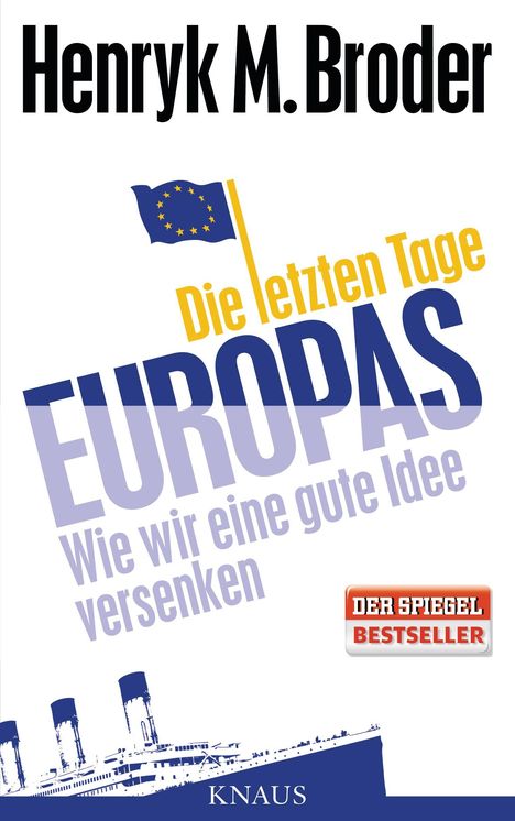 Henryk M. Broder: Broder, H: Die letzten Tage Europas, Buch