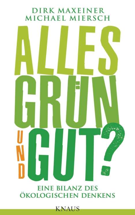 Dirk Maxeiner: Alles grün und gut?, Buch