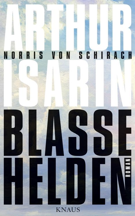 Arthur Isarin: Blasse Helden, Buch