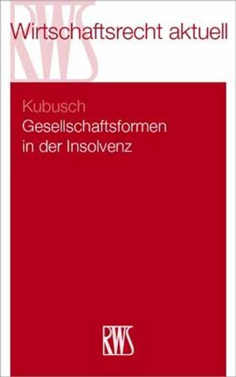 Alexander Kubusch: Gesellschaftsformen in der Insolvenz, Buch