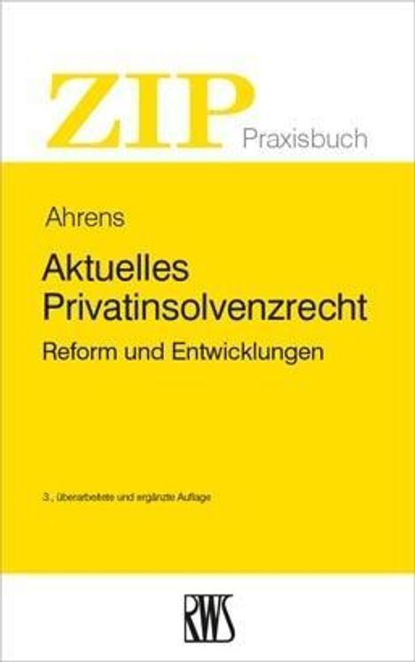 Martin Ahrens: Ahrens, M: Aktuelles Privatinsolvenzrecht, Buch