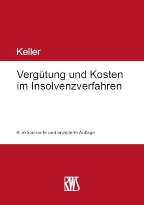 Ulrich Keller: Vergütung und Kosten im Insolvenzverfahren, Buch