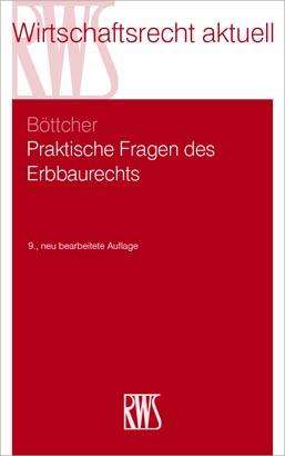 Roland Böttcher: Praktische Fragen des Erbbaurechts, Buch