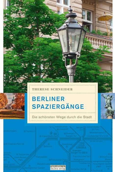 Therese Schneider: Schneider, T: Berliner Spaziergänge, Buch