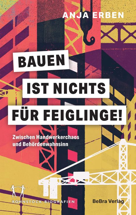 Anja Erben: Bauen ist nichts für Feiglinge!, Buch