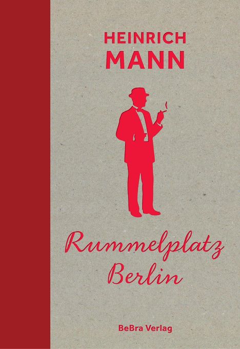 "Rummelplatz Berlin" und "HEINRICH MANN" in Rot. Illustration: Mann mit Hut, rauchend. Beige Hintergrund.