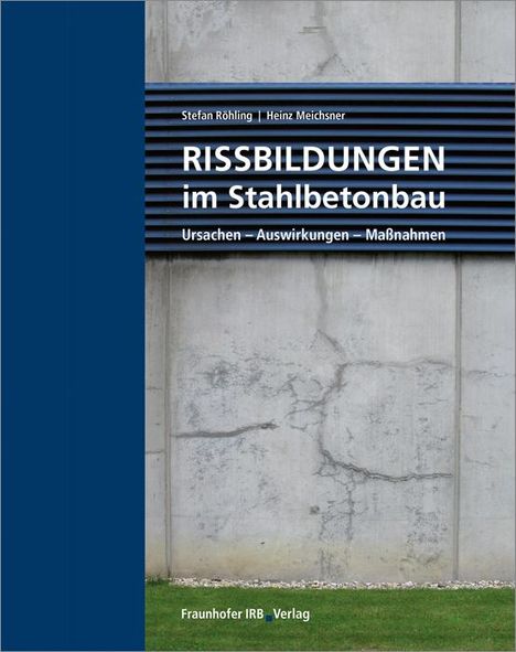 Stefan Röhling: Rissbildungen im Stahlbetonbau, Buch