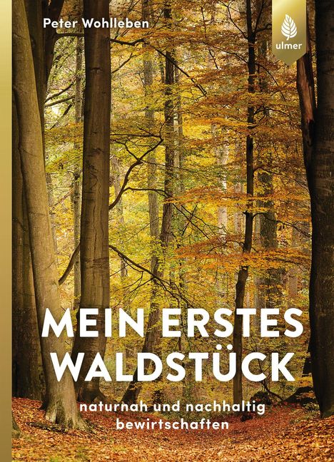 Peter Wohlleben: Mein erstes Waldstück, Buch