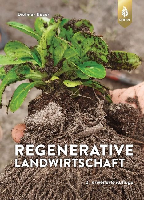 Dietmar Näser: Regenerative Landwirtschaft, Buch