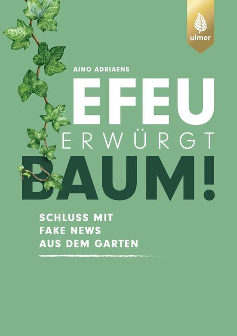 Aino Adriaens: Efeu erwürgt Baum, Buch