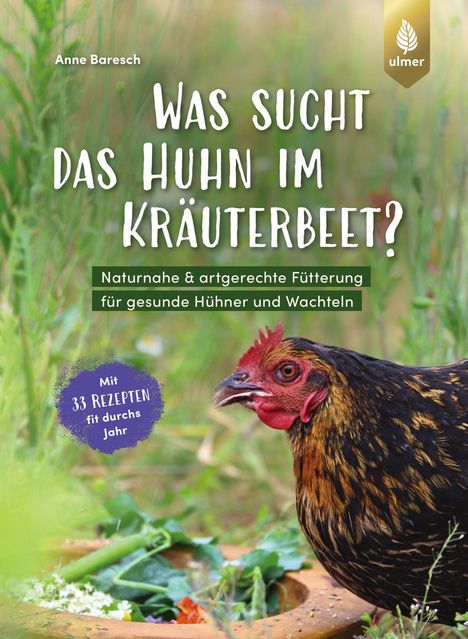 Anne Baresch: Was sucht das Huhn im Kräuterbeet?, Buch