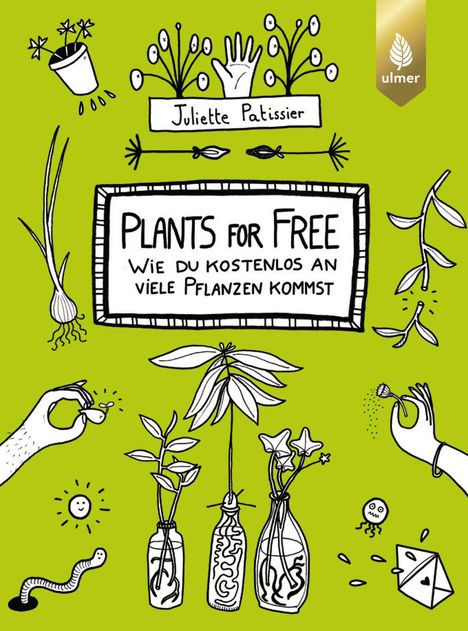 Juliette Patissier: Plants for free, Buch
