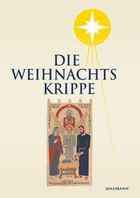 Text: "DIE WEIHNACHTSKRIPPE" und "WAXMANN". Darstellung einer Krippenszene mit drei Figuren unter einem Stern.