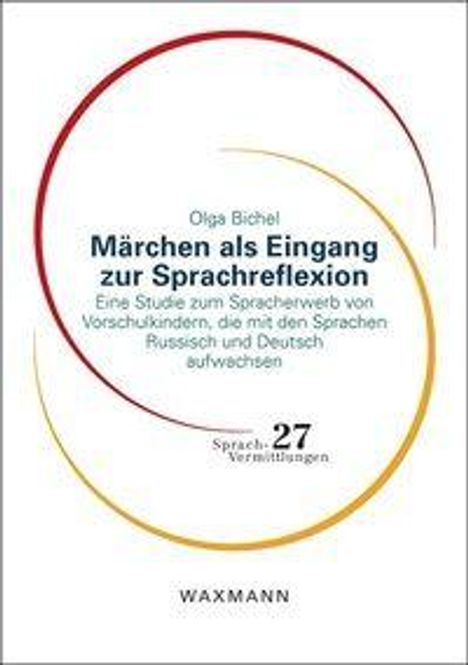 Titel: "Märchen als Eingang zur Sprachreflexion" von Olga Bichel. Weiße Buchseite mit bunten Kreisen, Verlag Waxmann.