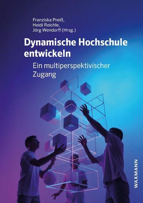 "Dynamische Hochschule entwickeln. Ein multiperspektivischer Zugang." Silhouetten vor schwebenden 3D-Würfeln in Blau.