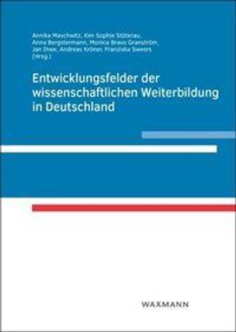 Entwicklungsfelder der wissenschaftlichen Weiterbildung in Deutschland, Buch