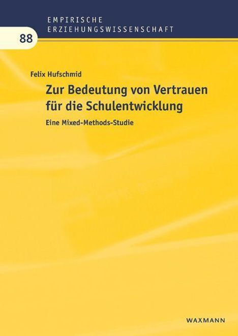 Felix Hufschmid: Zur Bedeutung von Vertrauen für die Schulentwicklung. Gelber Hintergrund mit schlichtem Design.