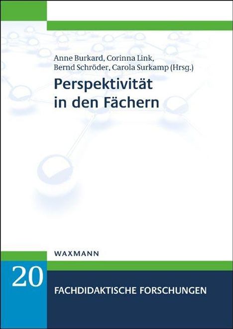 "Perspektivität in den Fächern", Autoren: Anne Burkard, Corinna Link, Bernd Schröder, Carola Surkamp. Wissenschaftliches Design.