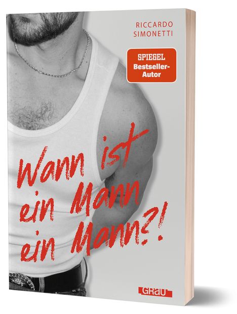 „Wann ist ein Mann ein Mann?“ in roter Schrift. Autorenname: Riccardo Simonetti. „SPIEGEL Bestseller-Autor“ in einem Sticker.