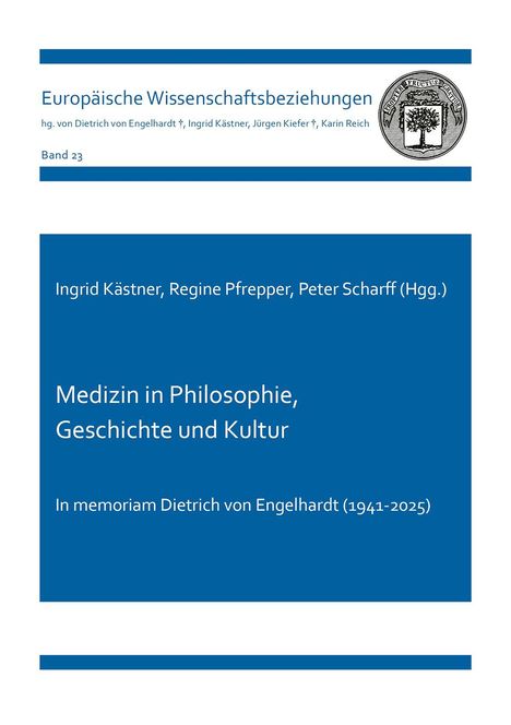 Cover von "Europäische Wissenschaftsbeziehungen", Band 23, mit Titel "Medizin in Philosophie, Geschichte und Kultur". 