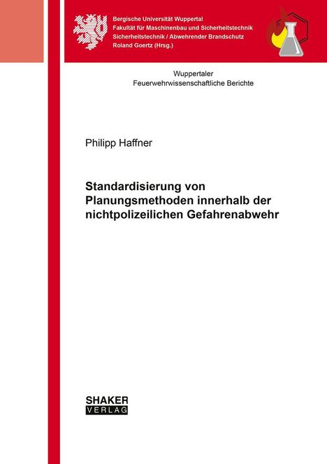 Titel: "Standardisierung von Planungsmethoden innerhalb der nichtpolizeilichen Gefahrenabwehr" von Philipp Haffner.