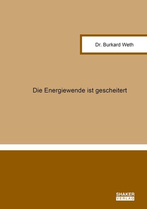 "Dr. Burkard Weth" oben, "Die Energiewende ist gescheitert" zentral, schlichtes braunes Cover.