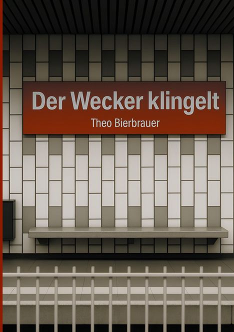 Theo Bierbrauer: Der Wecker klingelt, Buch