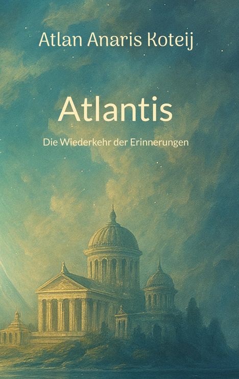 Atlan Anaris Koteij: Atlantis, Buch