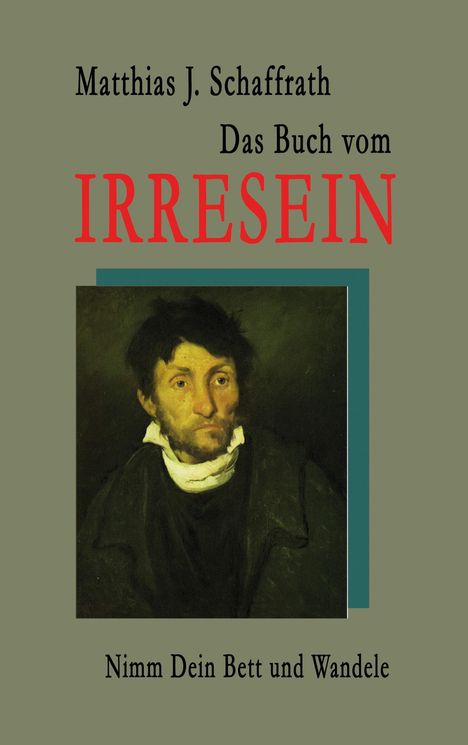Matthias J. Schaffrath: Das Buch vom Irresein, Buch