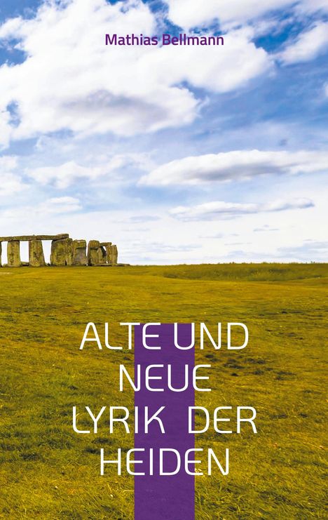 Mathias Bellmann: Alte und neue Lyrik der Heiden, Buch