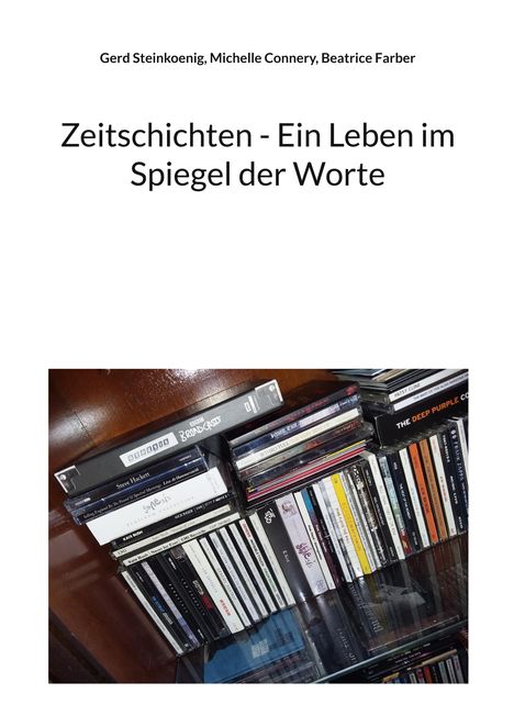 Gerd Steinkoenig: Zeitschichten - Ein Leben im Spiegel der Worte, Buch