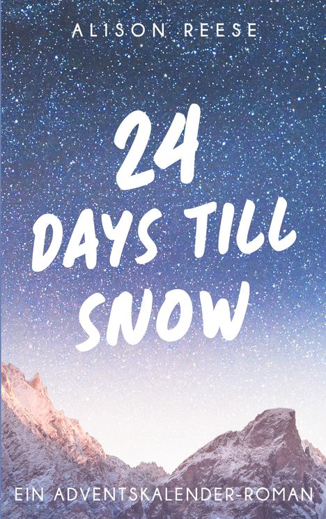 Alison Reese: 24 Days till Snow, Buch