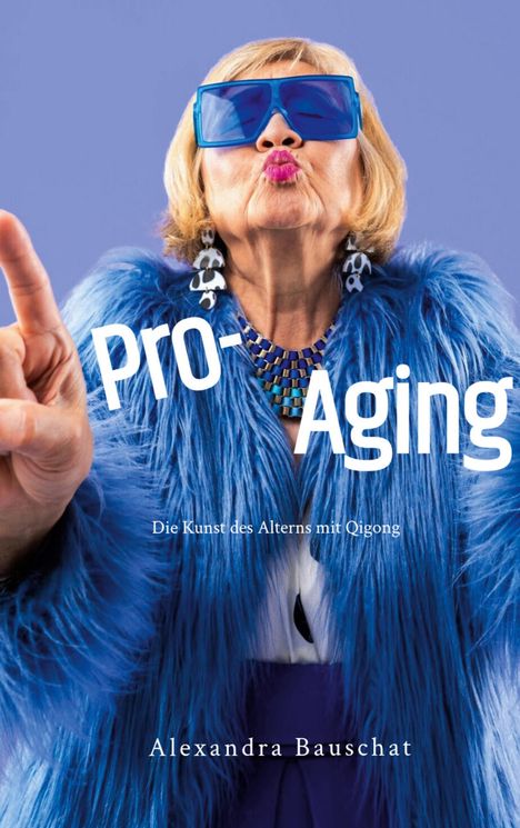 Alexandra Bauschat: Pro-Aging, Buch