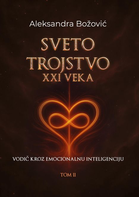 Aleksandra Božović. SVETO TROJSTVO XXI VEKA. VODIČ KROZ EMOCIONALNU INTELIGENCIJU. TOM II. Leuchtendes Herzsymbol.