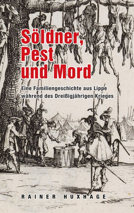 Rainer Huxhage: Söldner, Pest und Mord, Buch