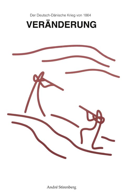 Text: "Der Deutsch-Dänische Krieg von 1864. VERÄNDERUNG." Illustration: Skizzierte Figuren, eine mit Fernrohr, eine mit Fahne.