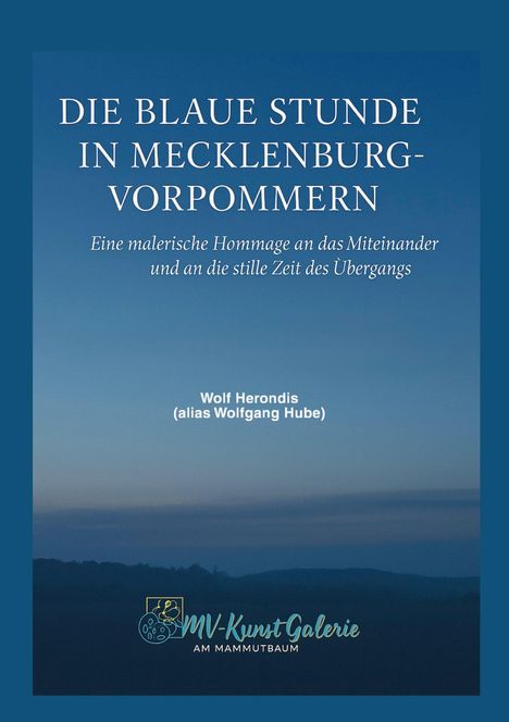 "Die blaue Stunde in Mecklenburg-Vorpommern" zeigt eine Landschaft mit sanften Hügeln und einem Abendhimmel.