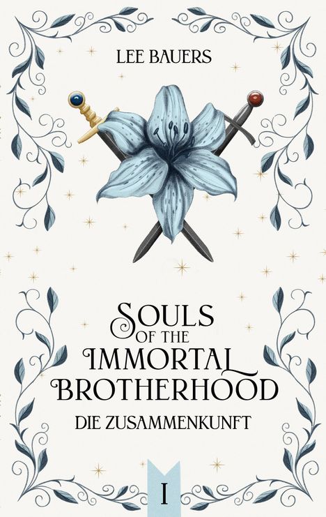 "Souls of the Immortal Brotherhood: Die Zusammenkunft" umrahmt von einer Lilie, Kreuzen und stilisierten Ranken.