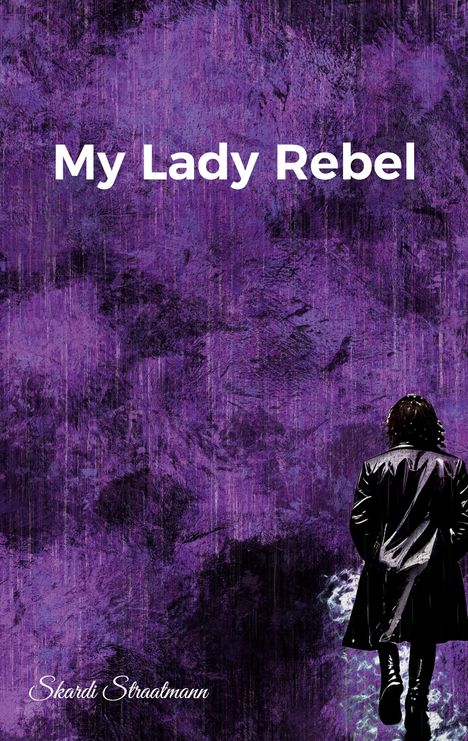 "My Lady Rebel" und "Skardi Straatmann" auf violettem Hintergrund. Eine Person in dunklem Mantel geht nach rechts.