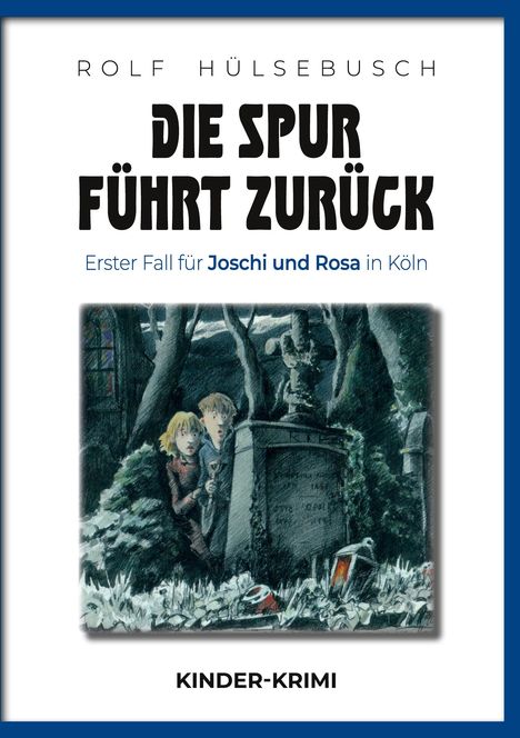 Rolf Hülsebusch: Die Spur führt zurück, Buch