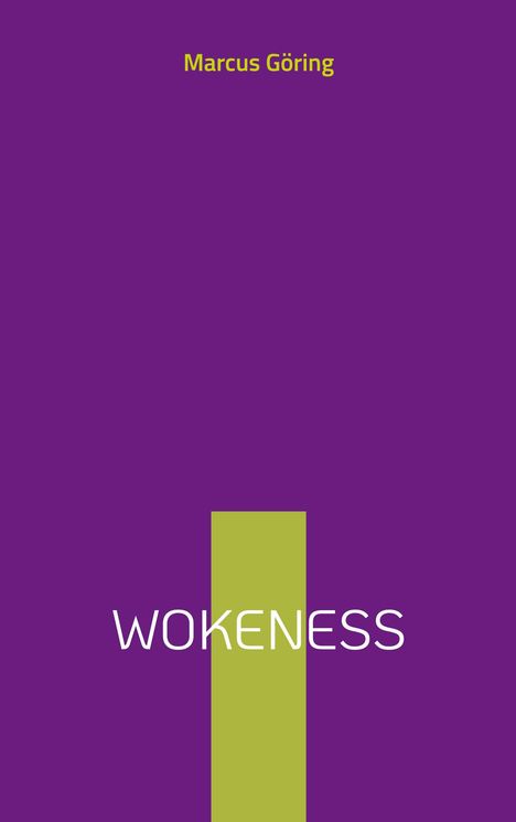 Marcus Göring: Wokeness, Buch