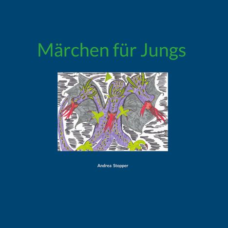 Andrea Stopper: Märchen für Jungs, Buch